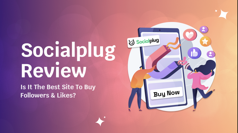 SocialPlug Review 2026: Is It the Best Site to Buy Followers & Likes?